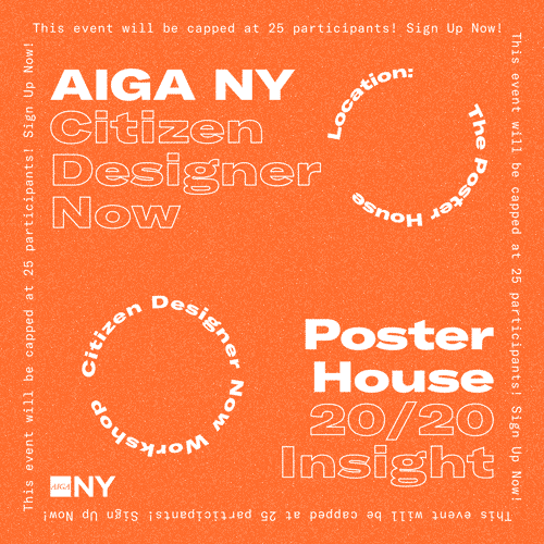 An animated announcement promoting an AIGA NY event featuring an orange square. Text reads: AIGA NY Citizen Designer Now. Poster House 20/20 Insight. This event will be capped at 25 participants! Sign up now!