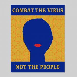 A poster with a silhouette of a blue face on a yellow background that says combat the virus not the people.