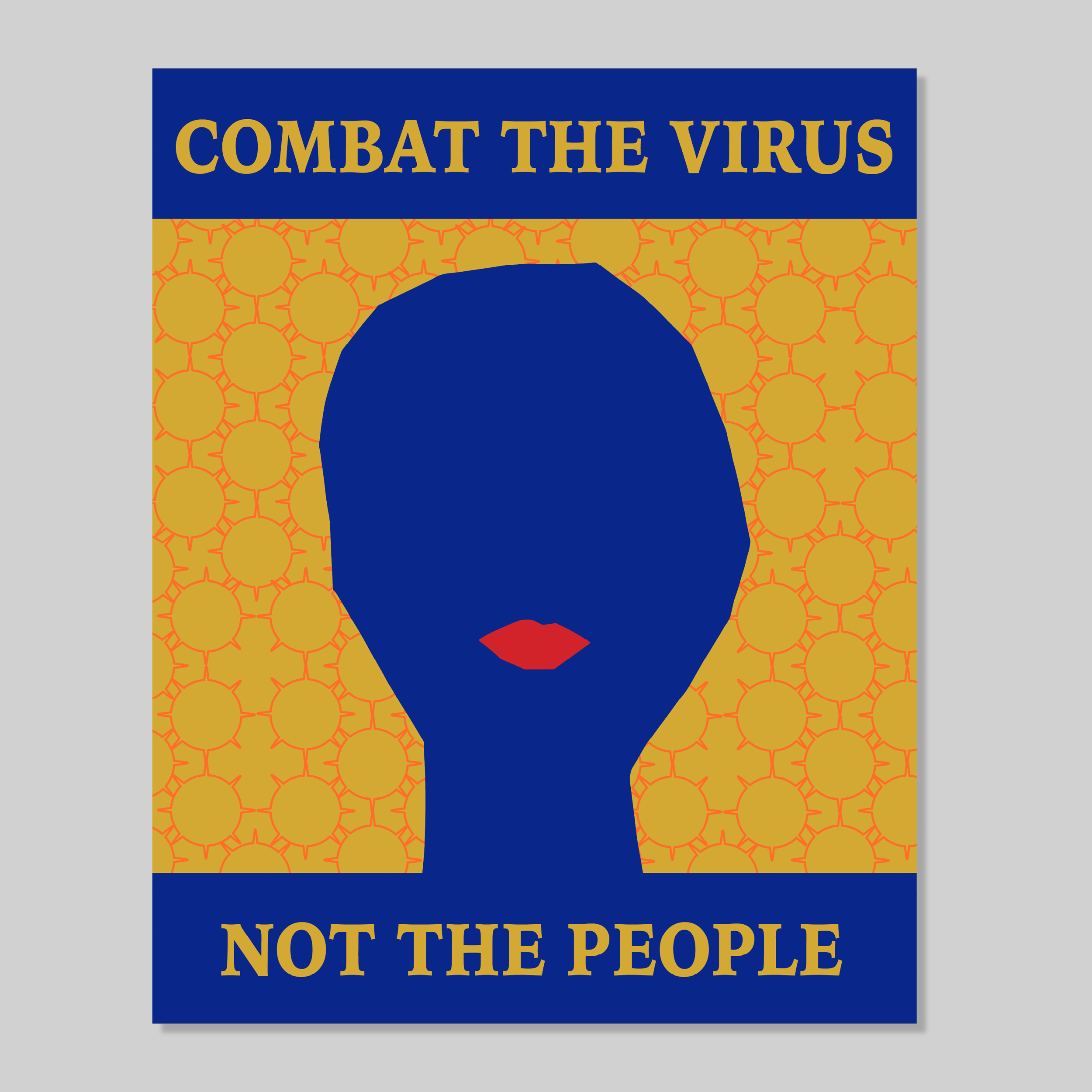 A poster with a silhouette of a blue face on a yellow background that says combat the virus not the people.