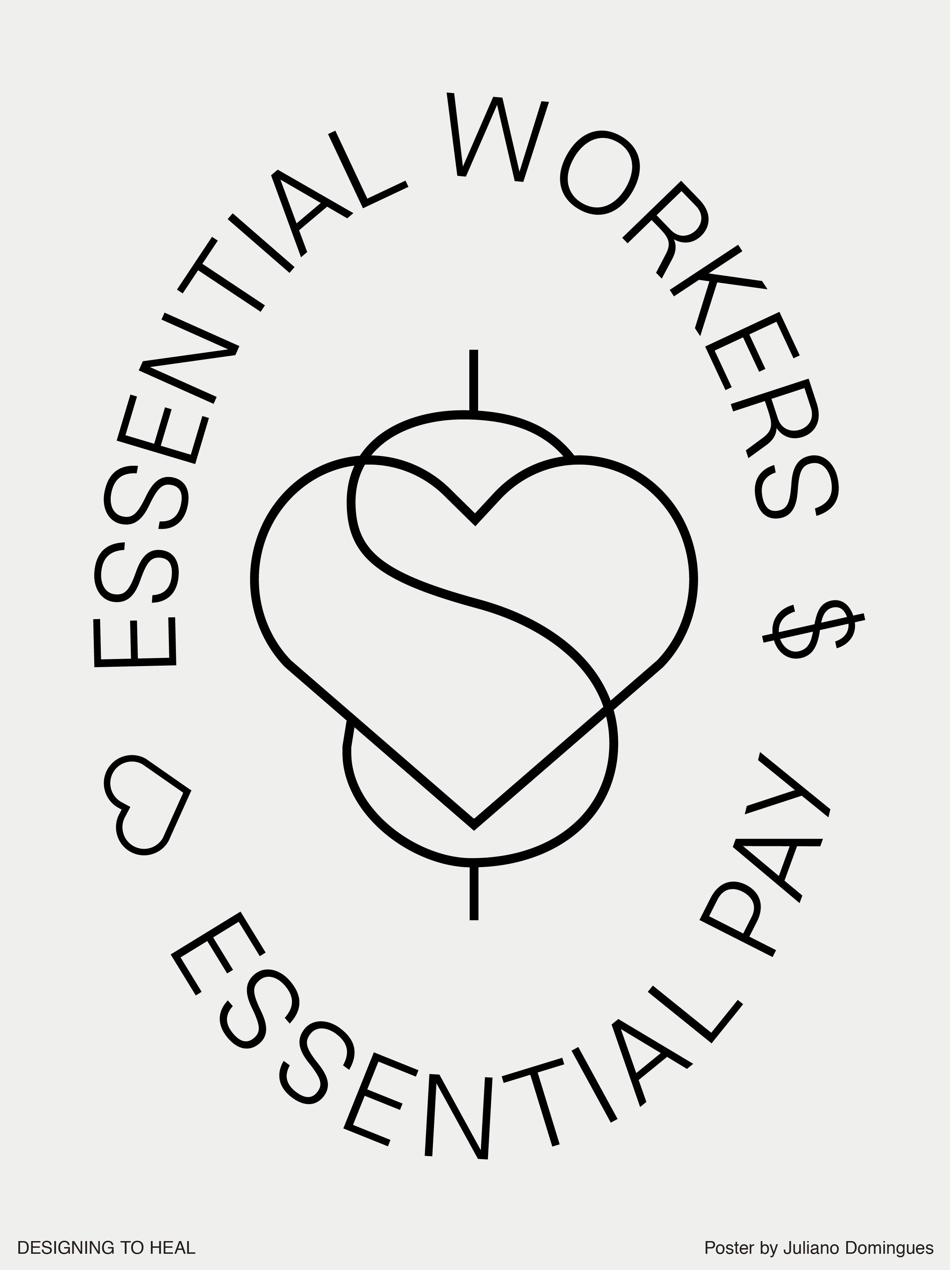 type-based poster with the text essential workers essential pay and a combined heart and dollar symbol