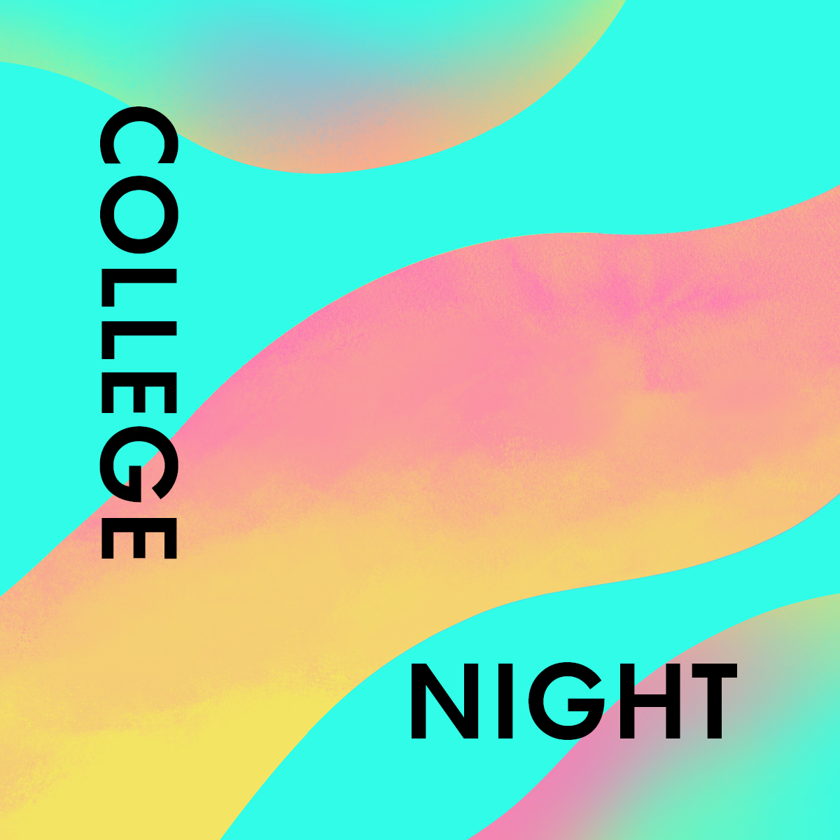 Mint green and pink with orange gradient waves text graphic promoting College Night.