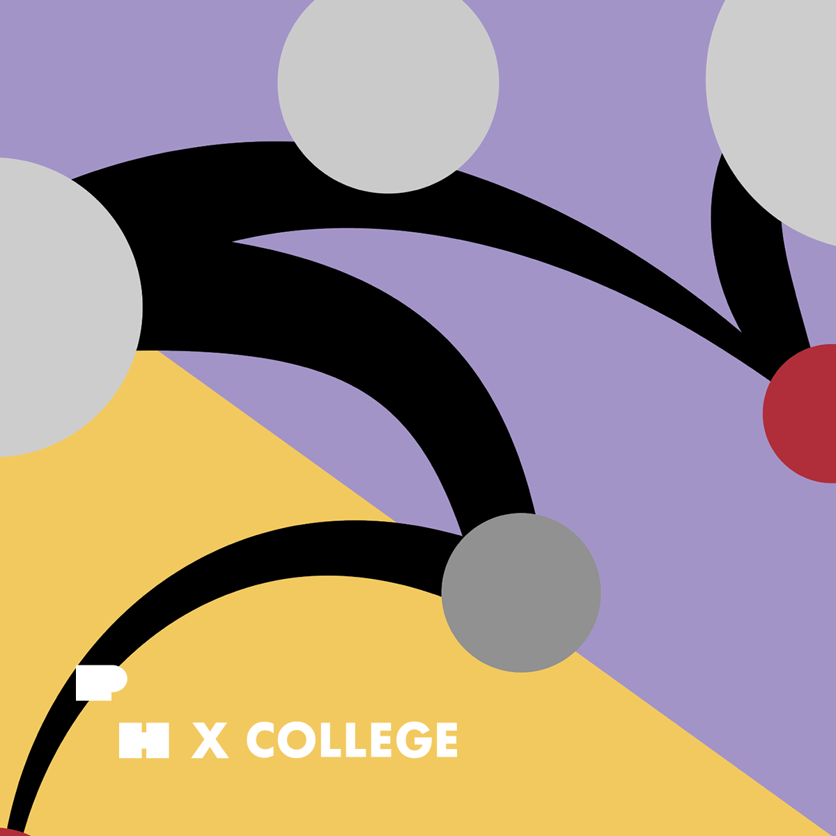 A graphic of gray, red, and white circles floating on black, gold, and purple varying shapes and surfaces. Text reads P H X College.