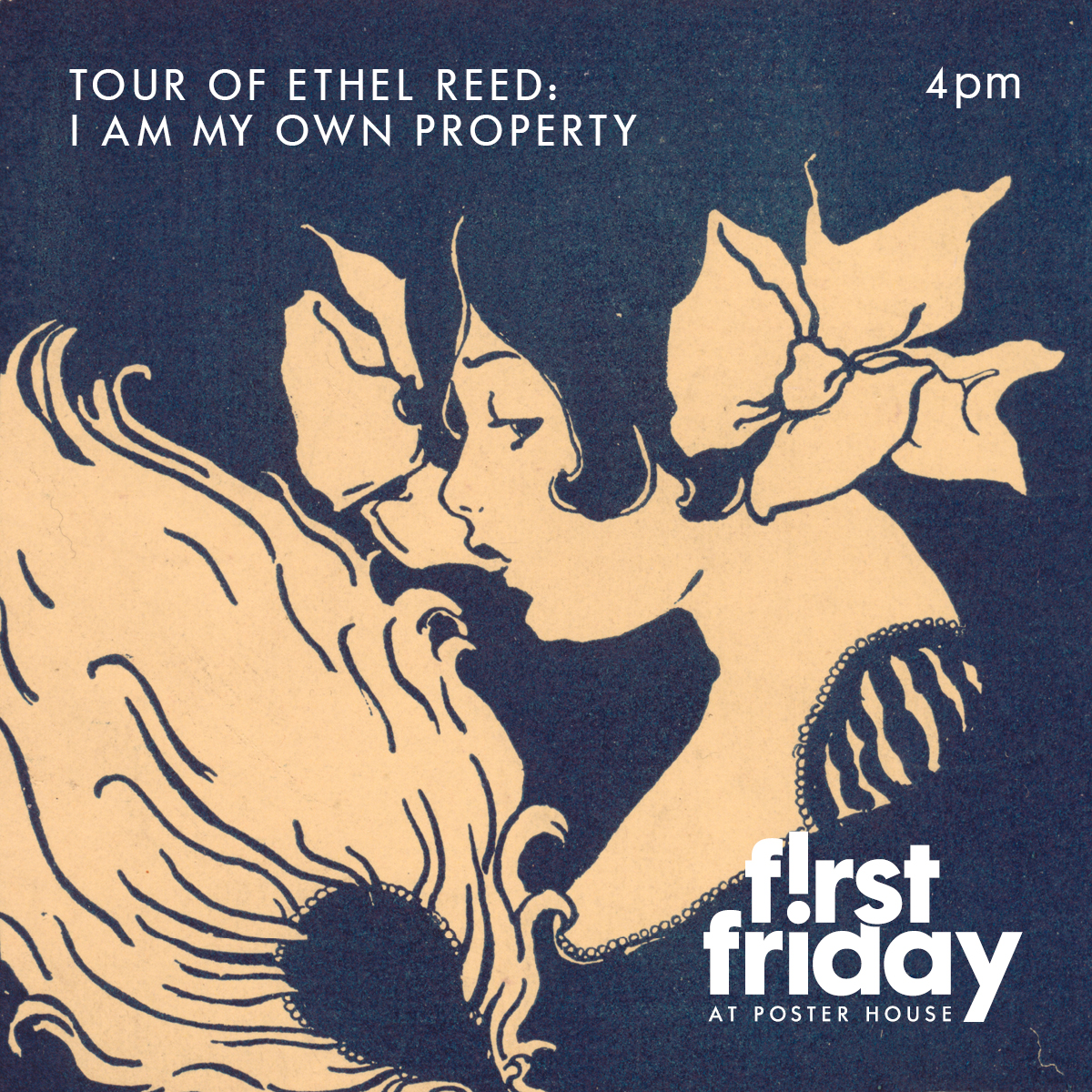 First Friday promotion event featuring a cropped magazine cover with a blue background. A young woman holding a large feathered fan. Text reads Tour of Ethel Reed: I am my own property 4pm First Friday at Poster House.