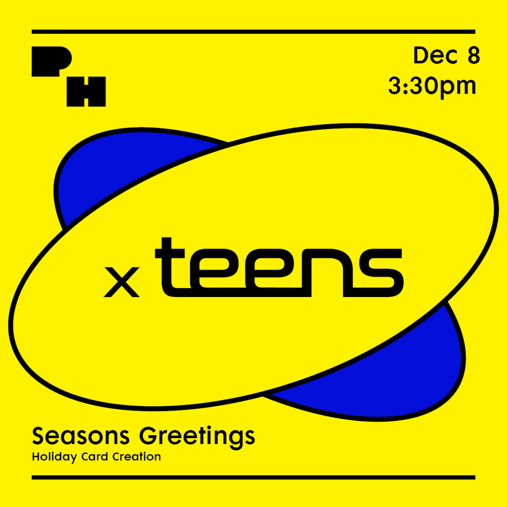 a graphic on bright yellow with the PH x Teens lock-up and event details.