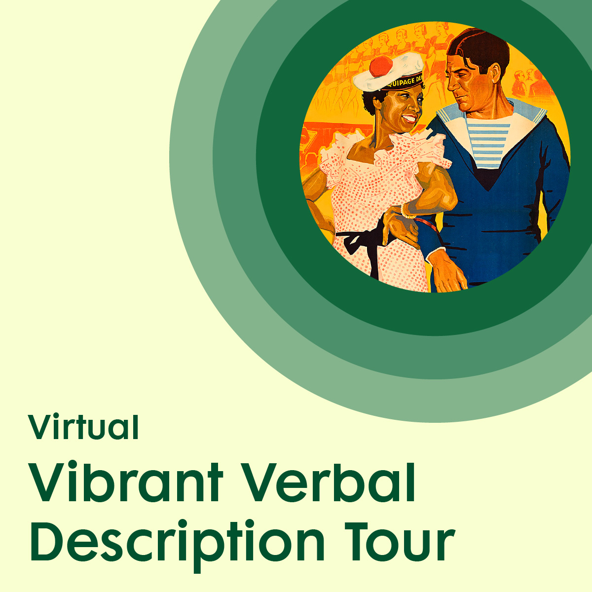 Graphic with a light yellow background, featuring two illustrated figures gazing at each other, surrounded by green concentric circles, placed above green text promoting a virtual Vibrant Verbal Description Tour.