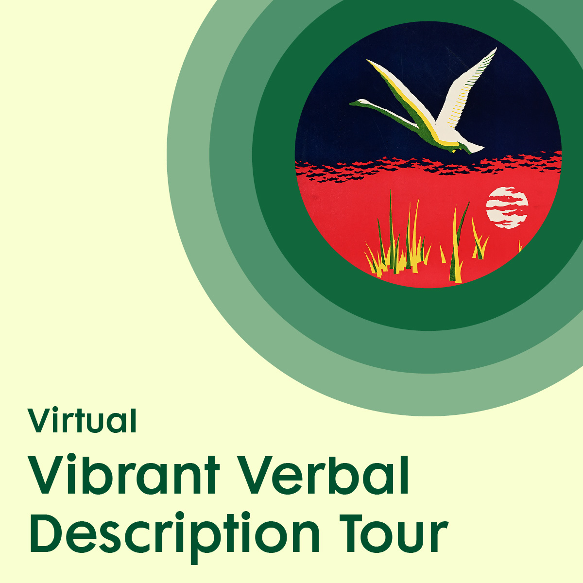 A pale yellow graphic featuring a stylized depiction of a crane, surrounded by green concentric circles placed above green text promoting a Virtual Vibrant Verbal Description Tour.