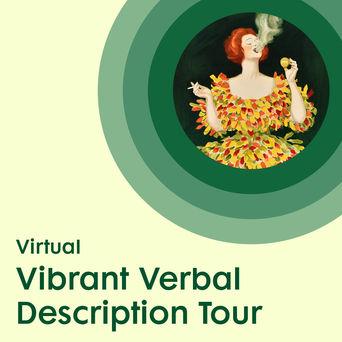 an illustrated figure theatrically smoking a cigarette, placed inside green concentric circles and above green text promoting a Virtual Vibrant Verbal Description Tour.
